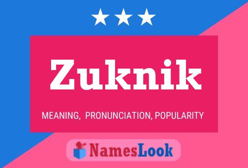 Poster del nome Zuknik