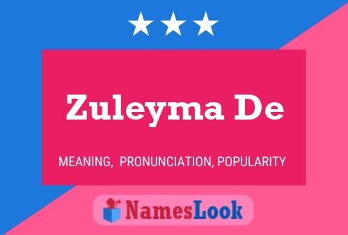 Poster del nome Zuleyma De