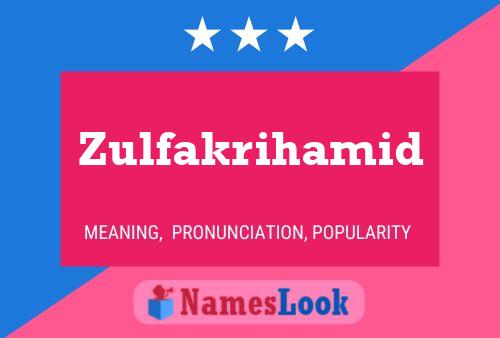 Poster del nome Zulfakrihamid