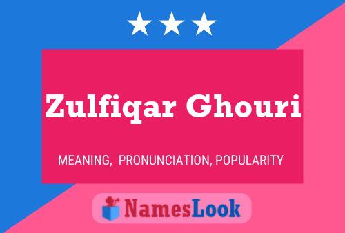 Poster del nome Zulfiqar Ghouri