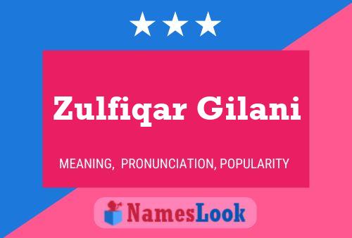 Poster del nome Zulfiqar Gilani