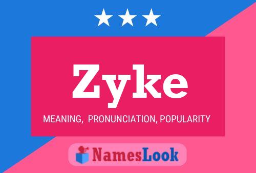 Poster del nome Zyke