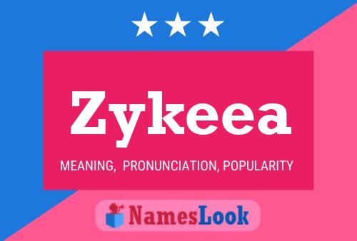 Poster del nome Zykeea