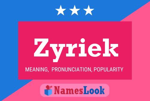 Poster del nome Zyriek