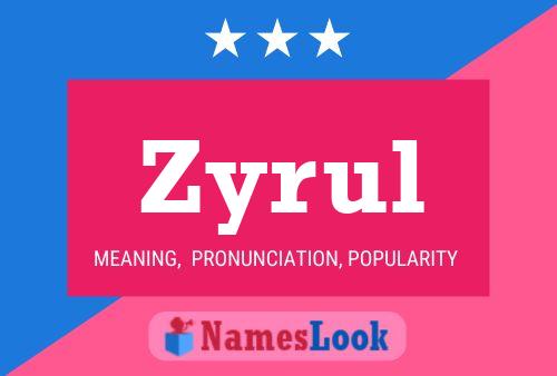 Poster del nome Zyrul