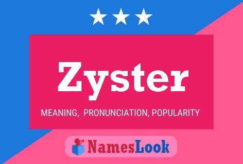 Poster del nome Zyster