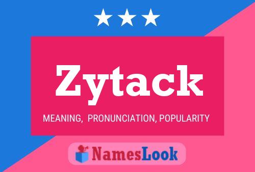 Poster del nome Zytack